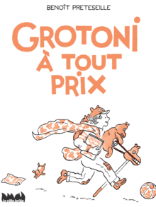 Grotoni à tout prix